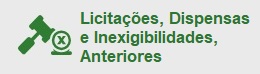 Licitações, Dispensas e Inexigibilidades, Anteriores